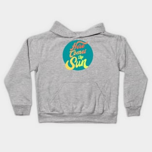 Here Comes the Sun Kids Hoodie